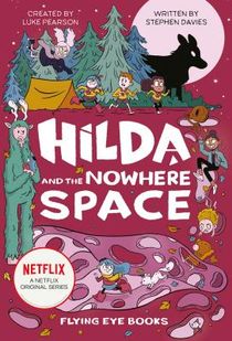 HILDA & THE NOWHERE SPACE