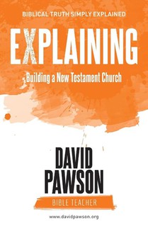 Explaining Building a New Testament Church