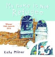 My Name is Not Refugee