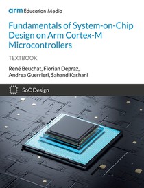 Fundamentals of System-on-Chip Design on Arm Cortex-M Microcontrollers