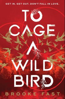 To Cage a Wild Bird