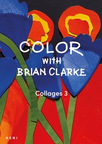 Color with Brian Clarke: Collages 3