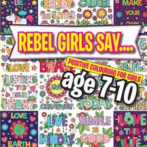Rebel Girls Say....