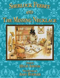 Sherlock Ferret and the Missing Necklace