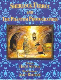 Sherlock Ferret and the Phantom Photographer
