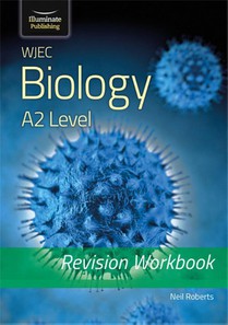 WJEC Biology for A2 Level - Revision Workbook