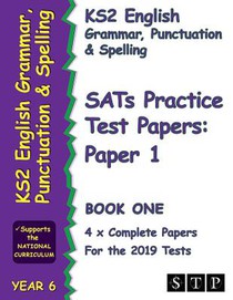 KS2 English Grammar, Punctuation and Spelling SATs Practice Test Papers for the 2019 Tests: Paper 1 - Book One (Year 6) (STP KS2 English Revision)