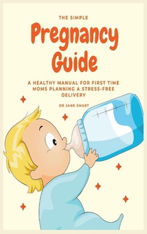 The Simple Pregnancy Guide