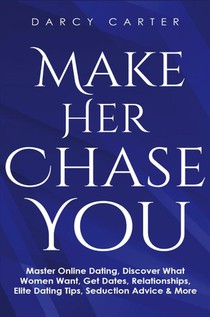 Make Her Chase You