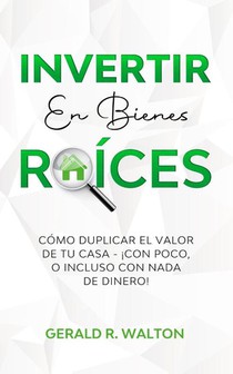 Invertir En Bienes Raices