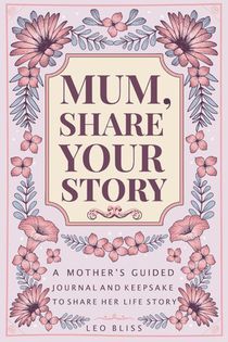 Mum, Share Your Story