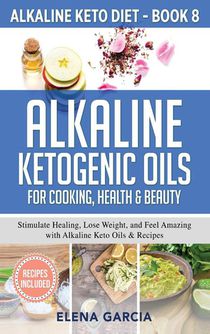 Alkaline Ketogenic Oils For Cooking, Health & Beauty