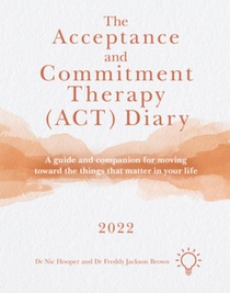 The Acceptance and Commitment Therapy (ACT) Diary 2022 voorzijde
