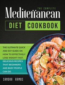 The Complete Mediterranean Diet Cookbook