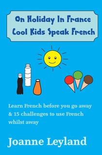 On Holiday In France Cool Kids Speak French voorzijde