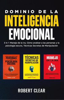 Clear, R: Dominio de la Inteligencia Emocional