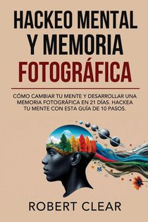 Hackeo Mental y Memoria Fotográfica