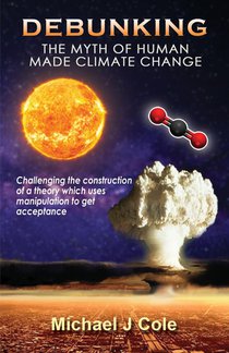 Debunking The Myth Of Human Made Climate Change