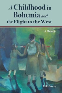A Childhood in Bohemia and the Flight to the West