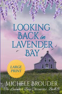 Looking Back in Lavender Bay (The Lavender Bay Chronicles Book 5 ) Large Print Paperback