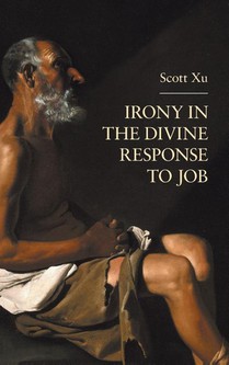 Irony in the Divine Response to Job