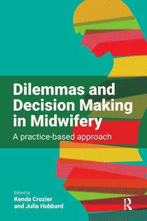 Dilemmas and Decision Making in Midwifery