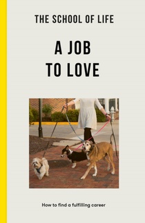 The School of Life: A Job to Love voorzijde