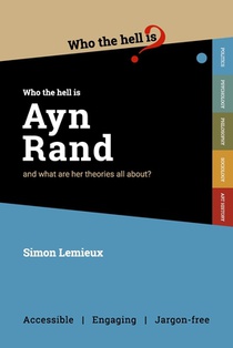 Who the Hell is Ayn Rand?