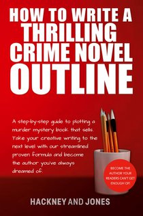 How To Write A Thrilling Crime Novel Outline