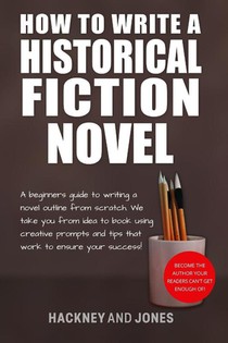 How To Write A Historical Fiction Novel