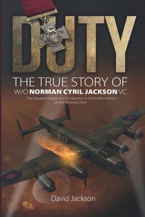 Duty: The True Story of W/O Norman Cyril Jackson VC