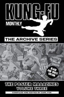 Kung-Fu Monthly Archive Series - The Poster Magazines Volume Three