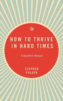 How to Thrive in Hard Times