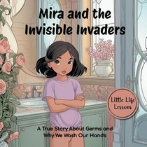 Mira and the Invisible Invaders, Little Life Lessons