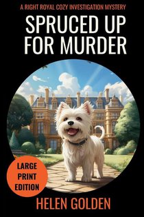 Spruced Up For Murder (Large Print Edition)