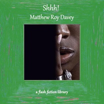 Davey, M: Shhh! A Flash Fiction Library