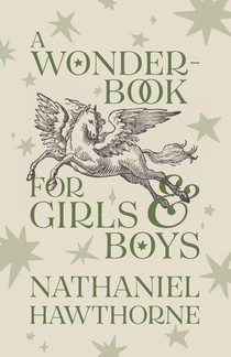 A Wonder-Book for Girls and Boys