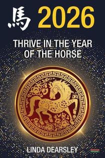 Thrive in the Year of the Horse [Chinese Horoscope 2026]