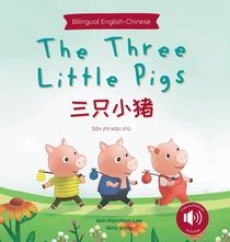 The Three Little Pigs 三只小猪 (Mandarin-English Bilingual Edition)