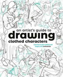 An Artist's Guide to Drawing Clothed Characters