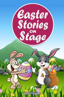 Easter Stories on Stage