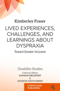 Lived Experiences, Challenges, and Learnings about Dyspraxia