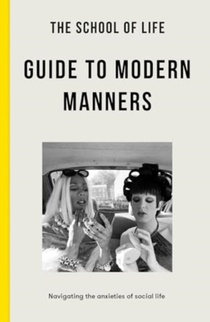 The School of Life Guide to Modern Manners voorzijde