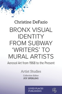Bronx Visual Identity from Subway 'Writers' to Mural Artists