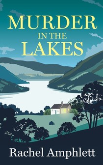 Murder in the Lakes: A page-turning amateur sleuth mystery