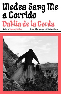 Medea Sang Me a Corrido