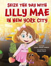SEIZE THE DAY WITH LILLY MAE IN NEW YORK CITY