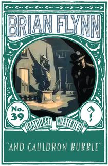 And Cauldron Bubble: An Anthony Bathurst Mystery