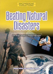 Beating Natural Disasters: From Ancient Survival to a Disaster-Proof Future