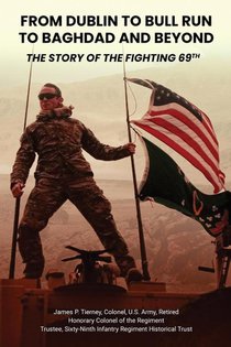 From Dublin to Bull Run to Baghdad and Beyond